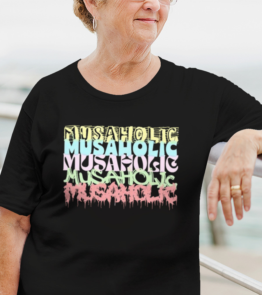 Musaholic Musaholic Musaholic Musaholic Musaholic T-Shirt