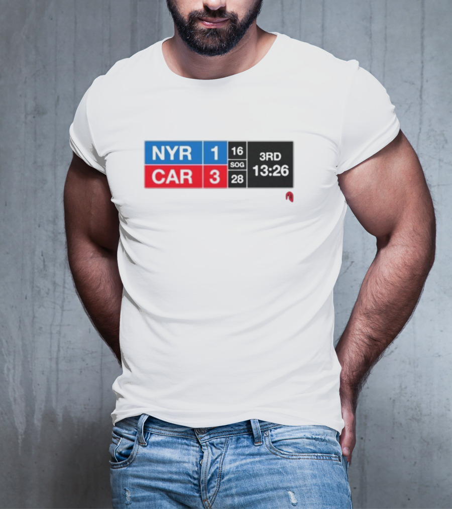 NYR 1 CAR 3 Scoreboard 3rd Period 13:26 SOG 16 28 T-Shirt
