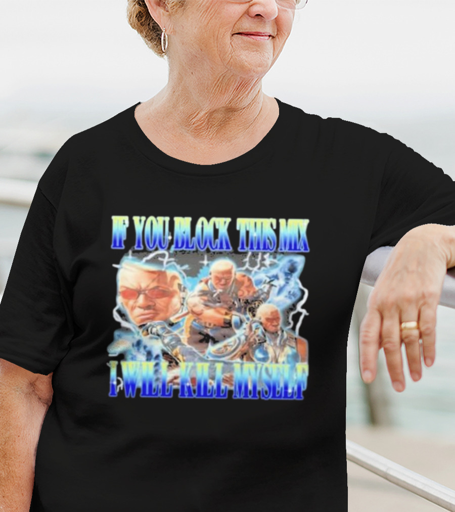 Raven Tekken If You Block This Mix I Will Kill Myself T-Shirt