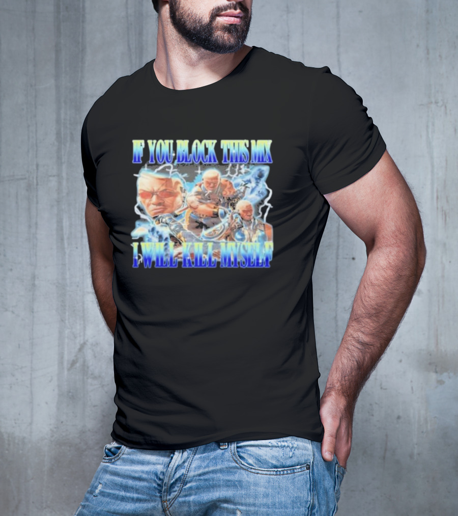 Raven Tekken If You Block This Mix I Will Kill Myself T-Shirt
