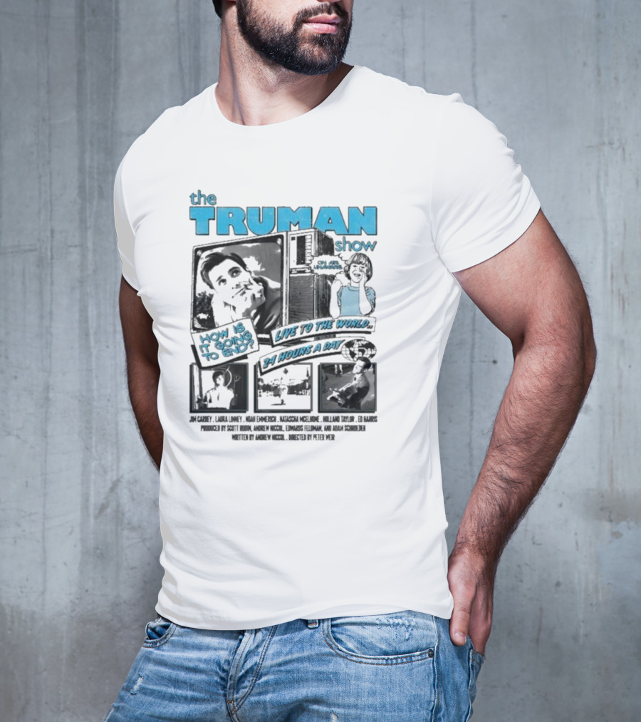 The Truman Show How Is It Going To End Live To The World 24 Hours A Day T-Shirt