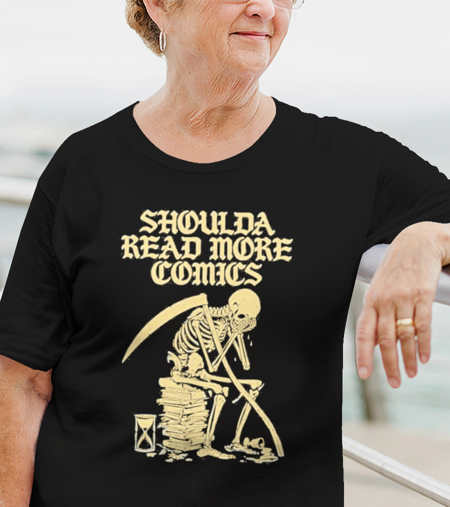 Shoulda Read More Comics Skeleton Sitting On Books With Hourglass T-Shirt