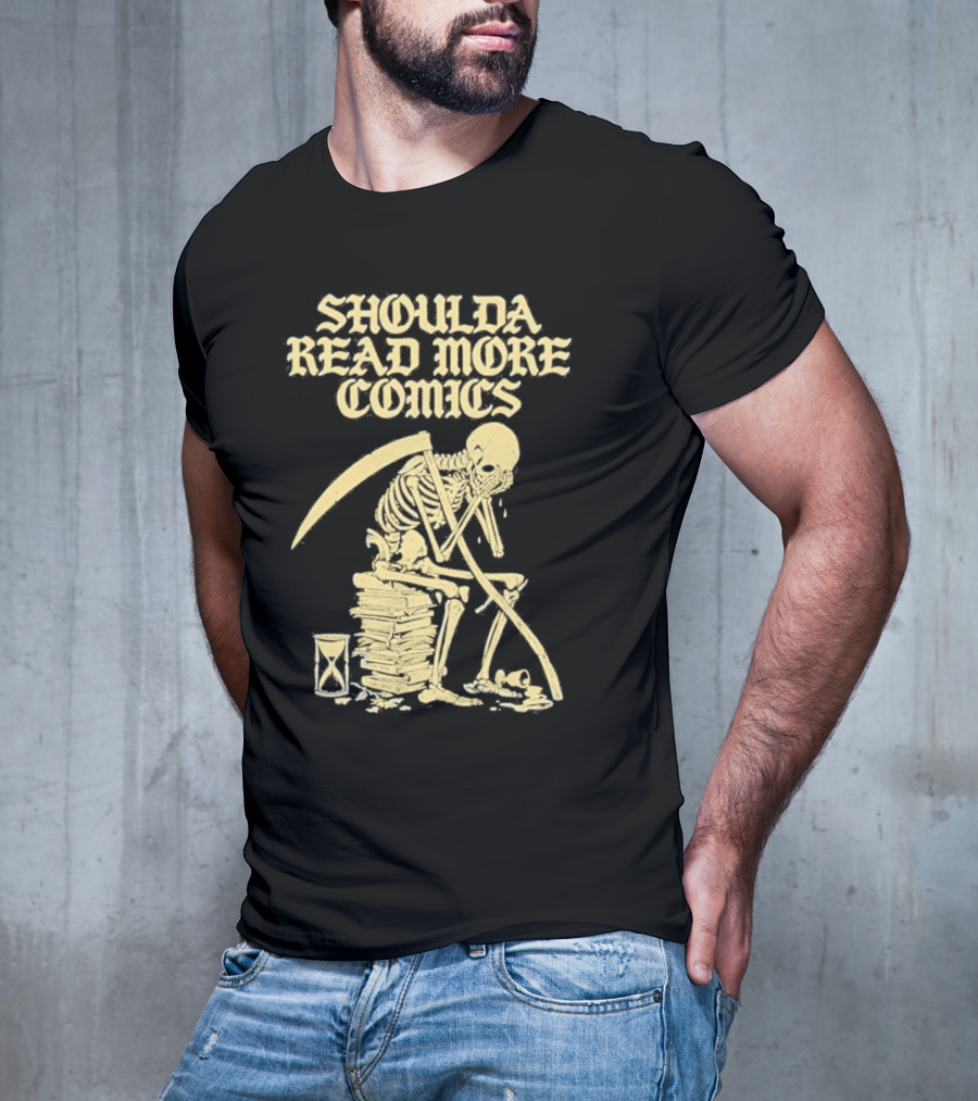 Shoulda Read More Comics Skeleton Sitting On Books With Hourglass T-Shirt