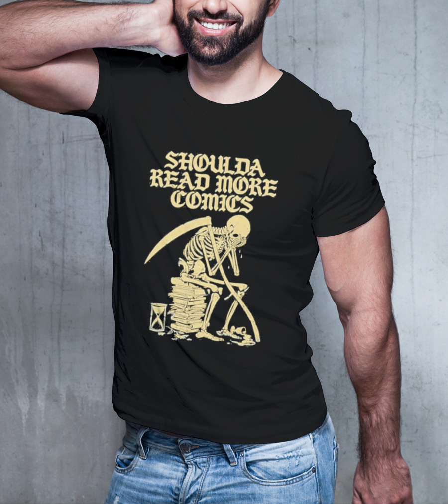 Shoulda Read More Comics Skeleton Sitting On Books With Hourglass T-Shirt