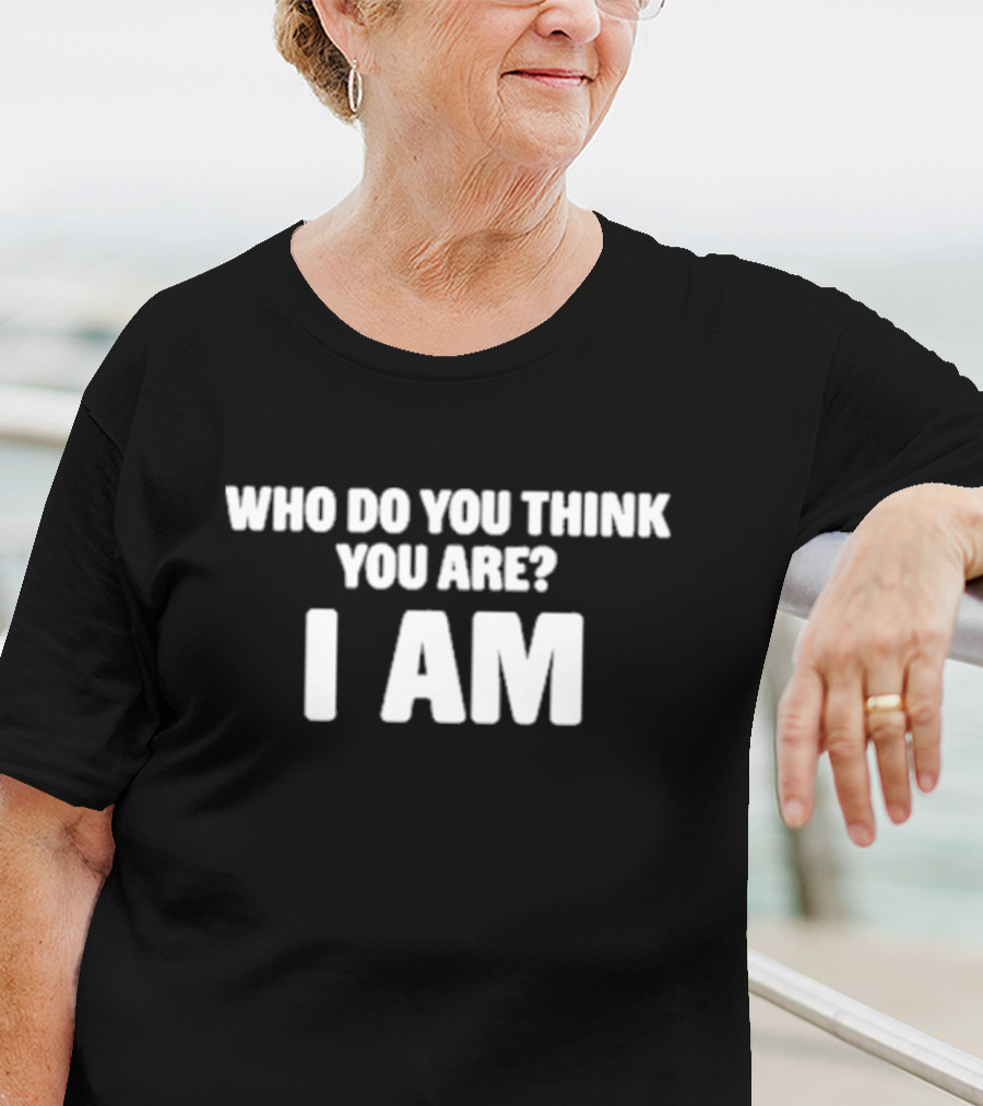 Who Do You Think You Are I Am Bowling Phrase T-Shirt