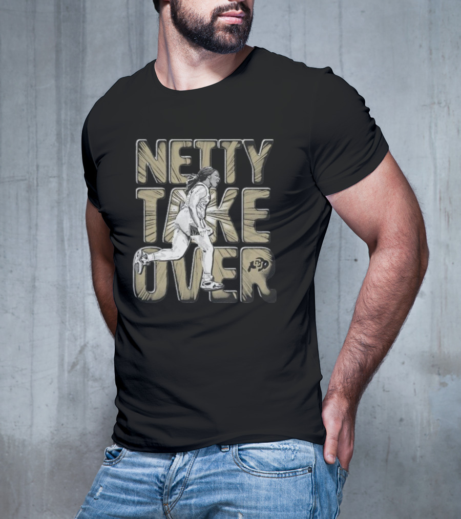 Netty Take Over Colorado Buffaloes T-Shirt