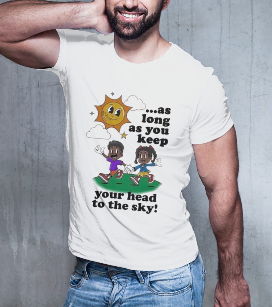 Keep Your Head To The Sky Sun And Kids Running Playfully T-Shirt