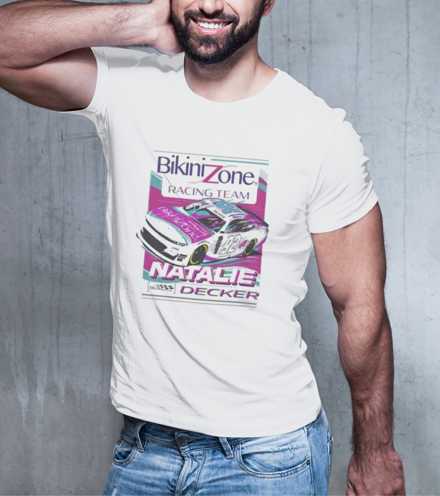 Bikini Zone Racing Team Natalie Decker 92 Car T-Shirt