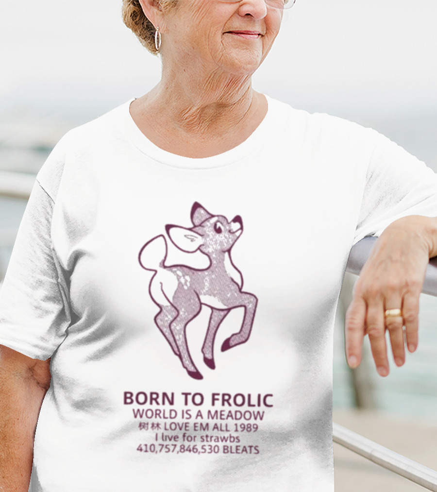 BORN TO FROLIC WORLD IS A MEADOW LOVE EM ALL 1989 STRAWBS BLEATS T-Shirt