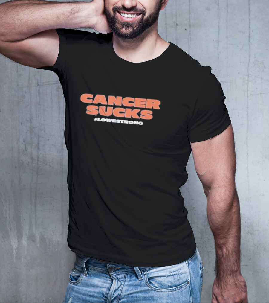 Cancer Sucks #LoweStrong T-Shirt