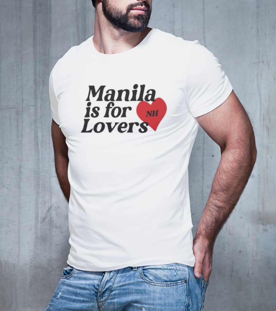 Manila Is For Lovers NH Niall Horan T-Shirt