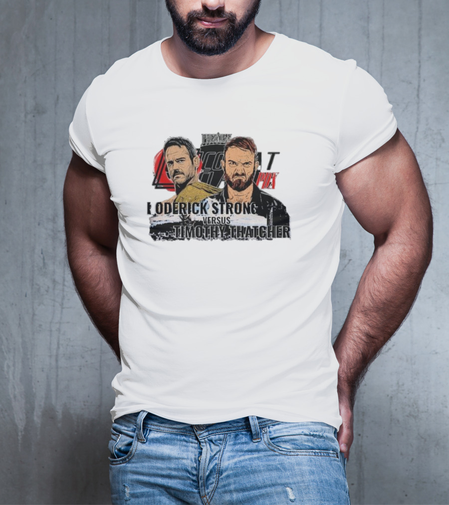 Prestige Combat PDX Roderick Strong Versus Timothy Thatcher T-Shirt