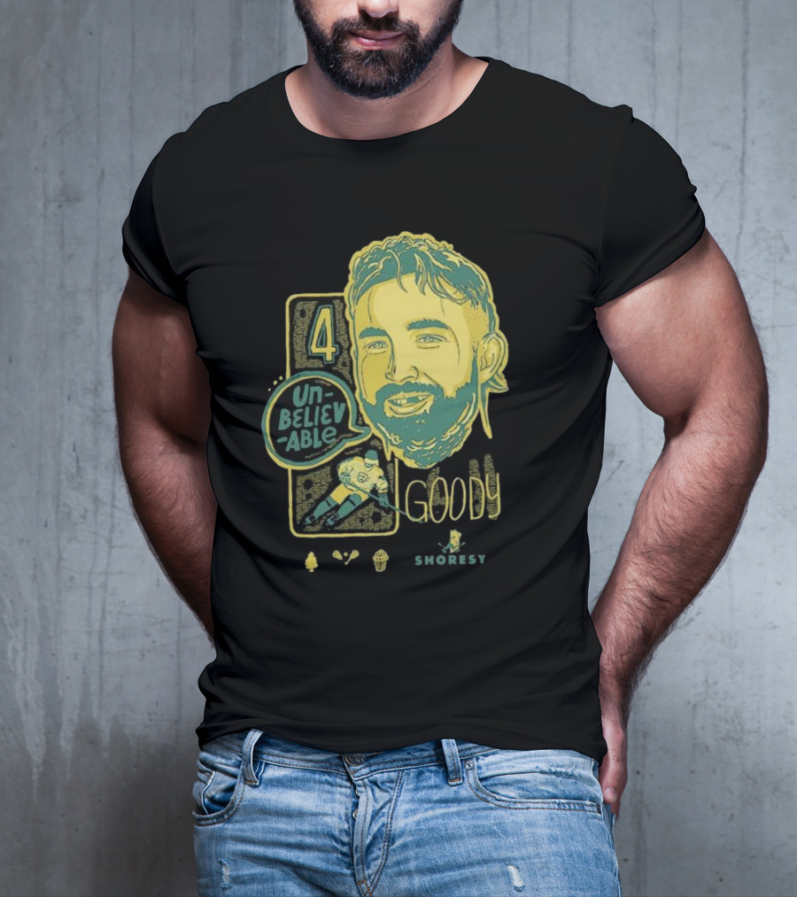 Shoresy Goody Unbelievable 4 T-Shirt
