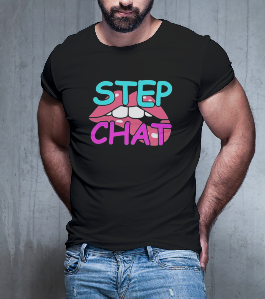 Step Chat Lips T-Shirt