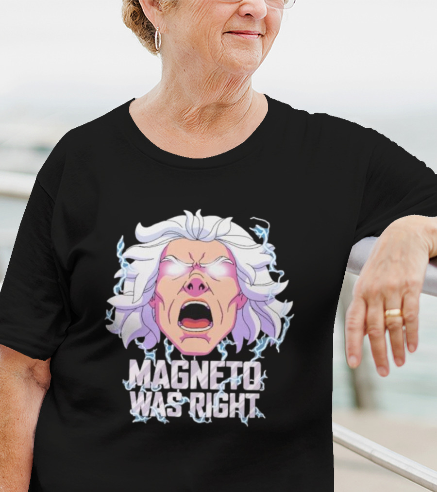 Magneto Was Right Angry Face With Electric Lightning T-Shirt