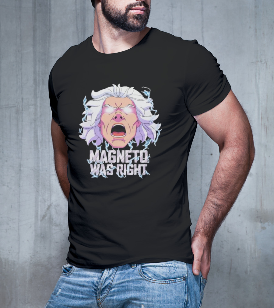 Magneto Was Right Angry Face With Electric Lightning T-Shirt