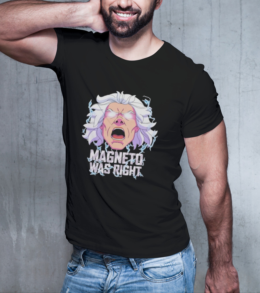 Magneto Was Right Angry Face With Electric Lightning T-Shirt
