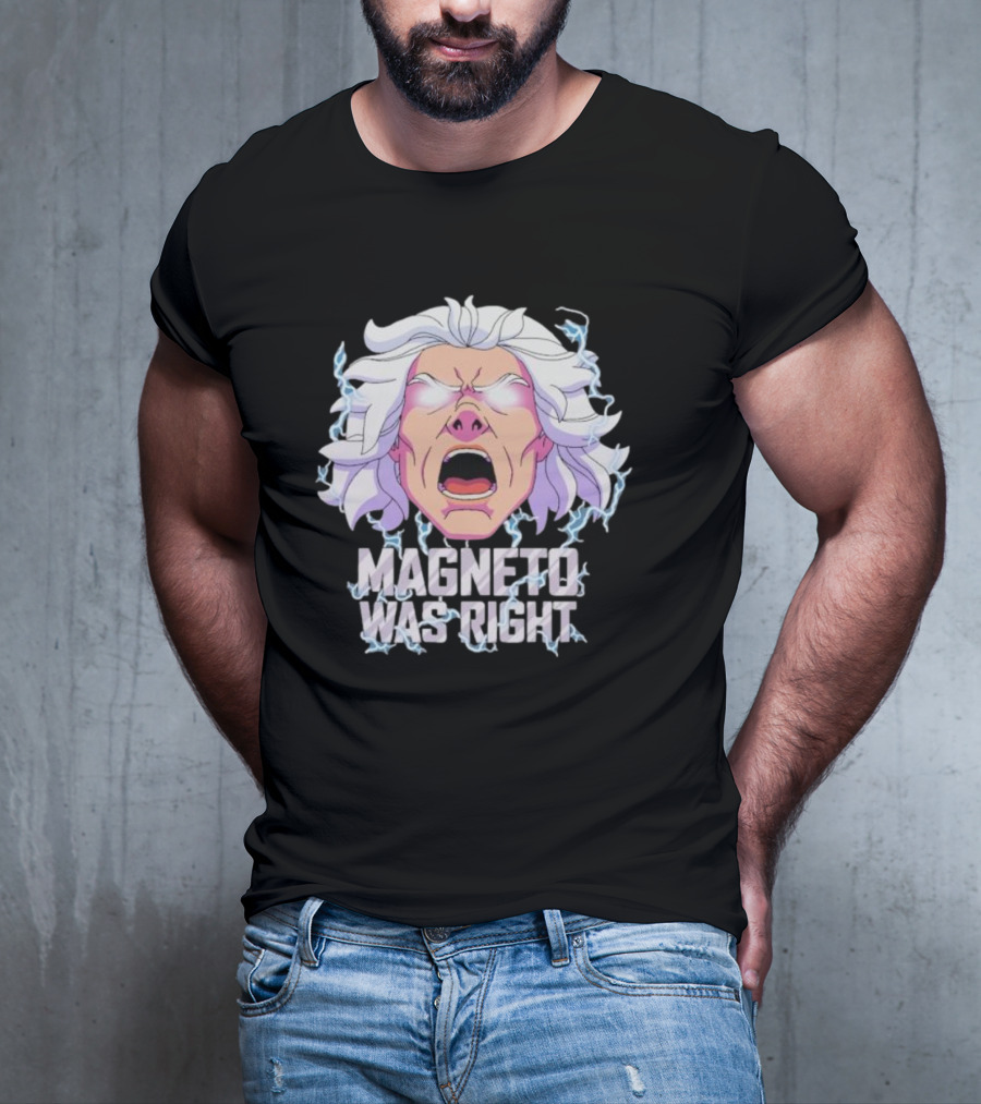 Magneto Was Right Angry Face With Electric Lightning T-Shirt