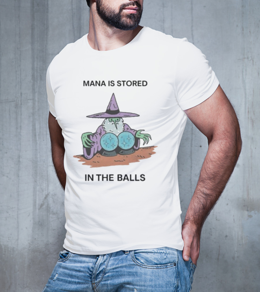 Mana Is Stored In The Balls Wizard Illustration Cleric Crystal Magic T-Shirt