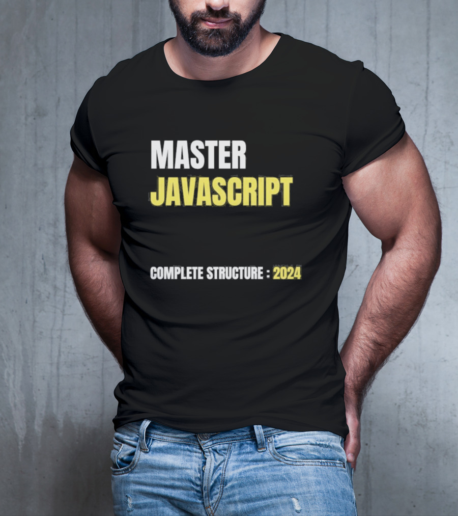 MASTER JAVASCRIPT COMPLETE STRUCTURE T-Shirt