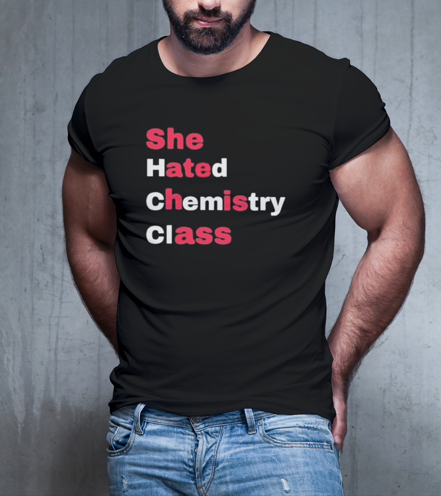 She Hated Chemistry Class Breaking Bad Elements T-Shirt