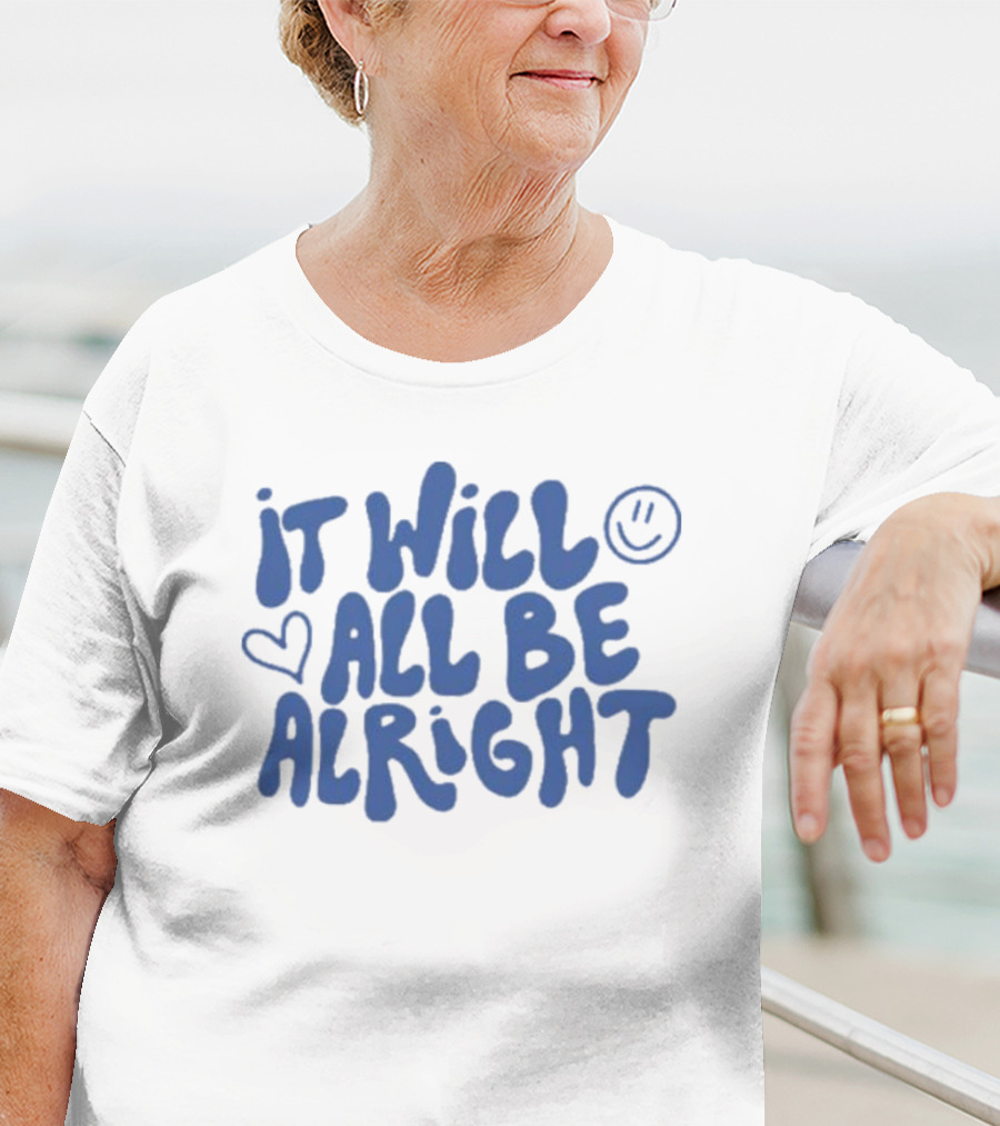 It Will All Be Alright Blue Bubble Letters With Heart And Smiley Face T-Shirt