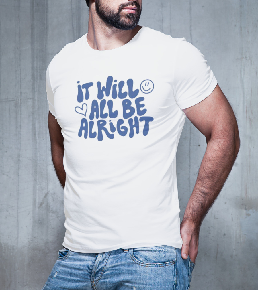 It Will All Be Alright Blue Bubble Letters With Heart And Smiley Face T-Shirt