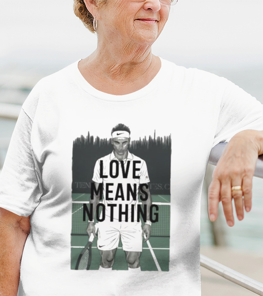 LOVE MEANS NOTHING TENNIS COURT COMPETITOR HEADBAND RACKET T-Shirt