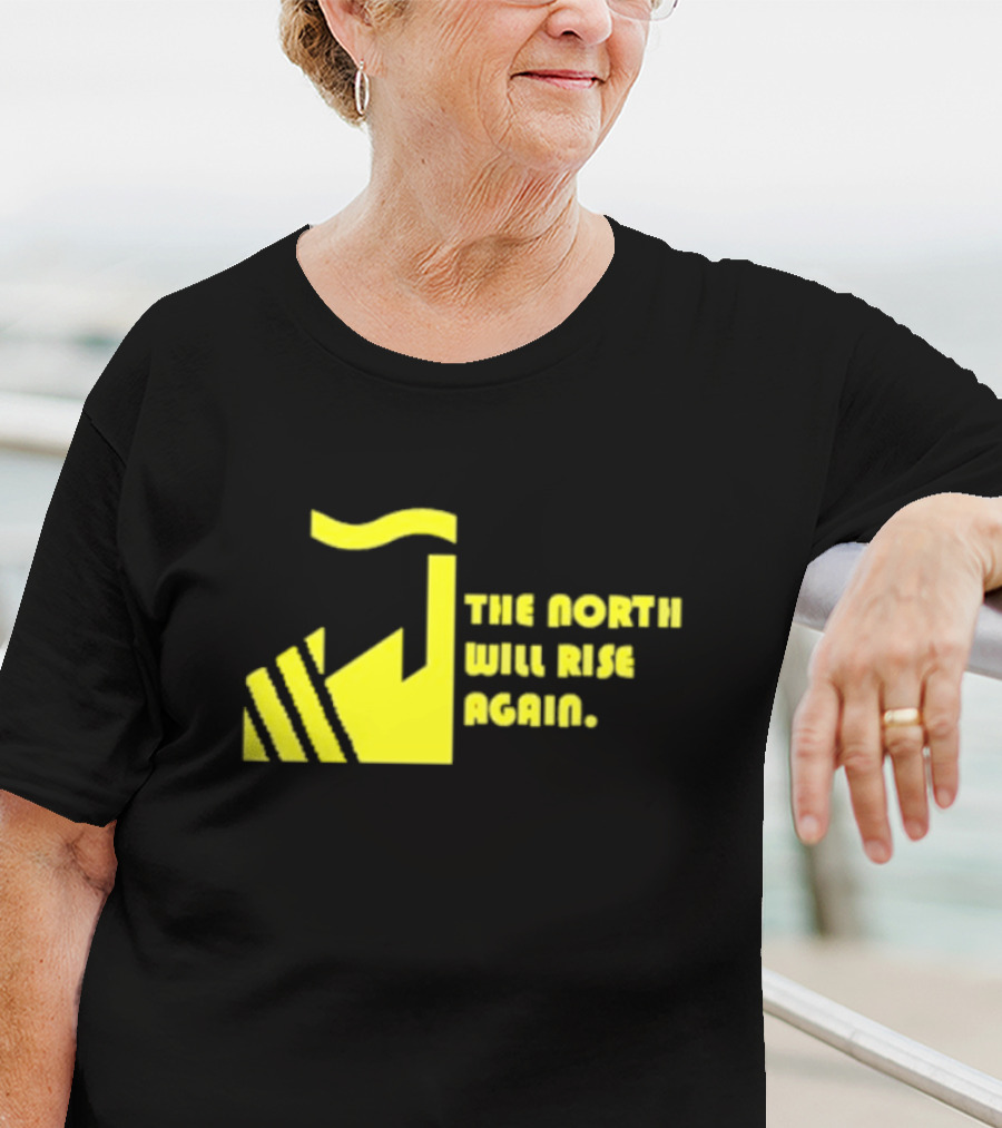The North Will Rise Again T-Shirt