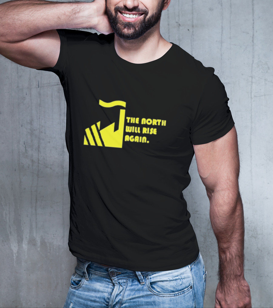 The North Will Rise Again T-Shirt
