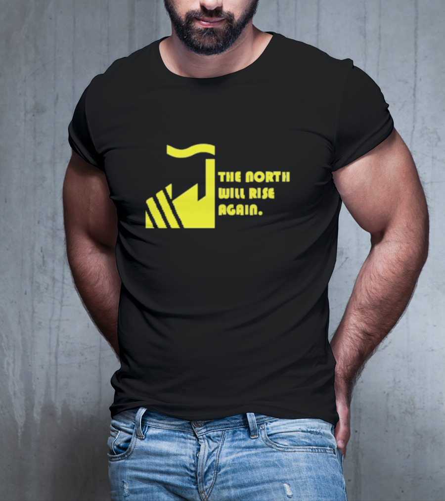 The North Will Rise Again T-Shirt