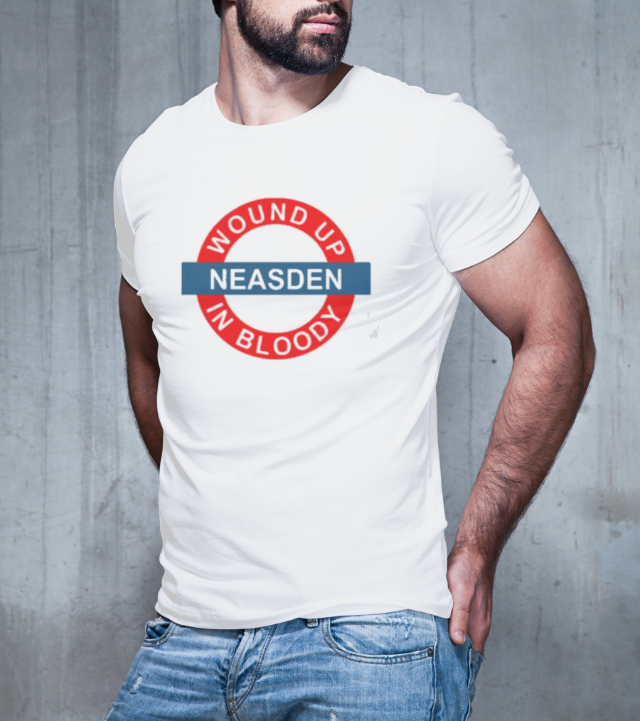 Wound Up Neasden In Bloody Tube T-Shirt