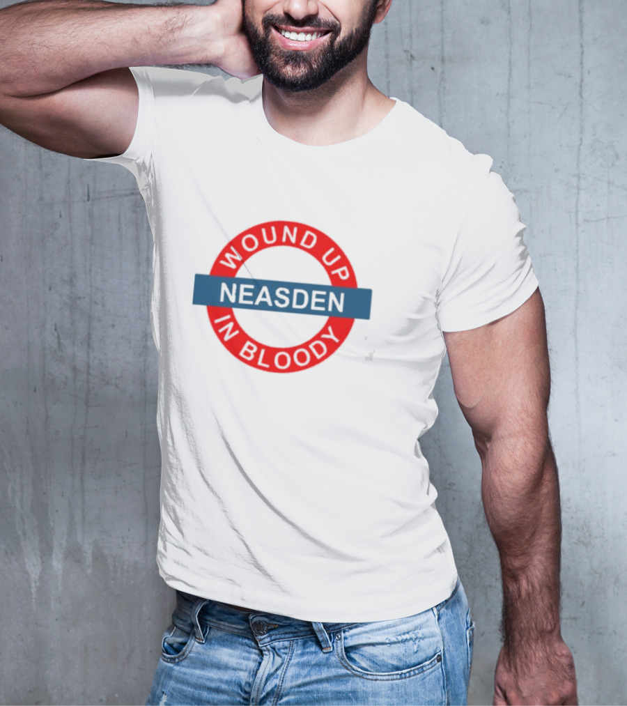 Wound Up Neasden In Bloody Tube T-Shirt