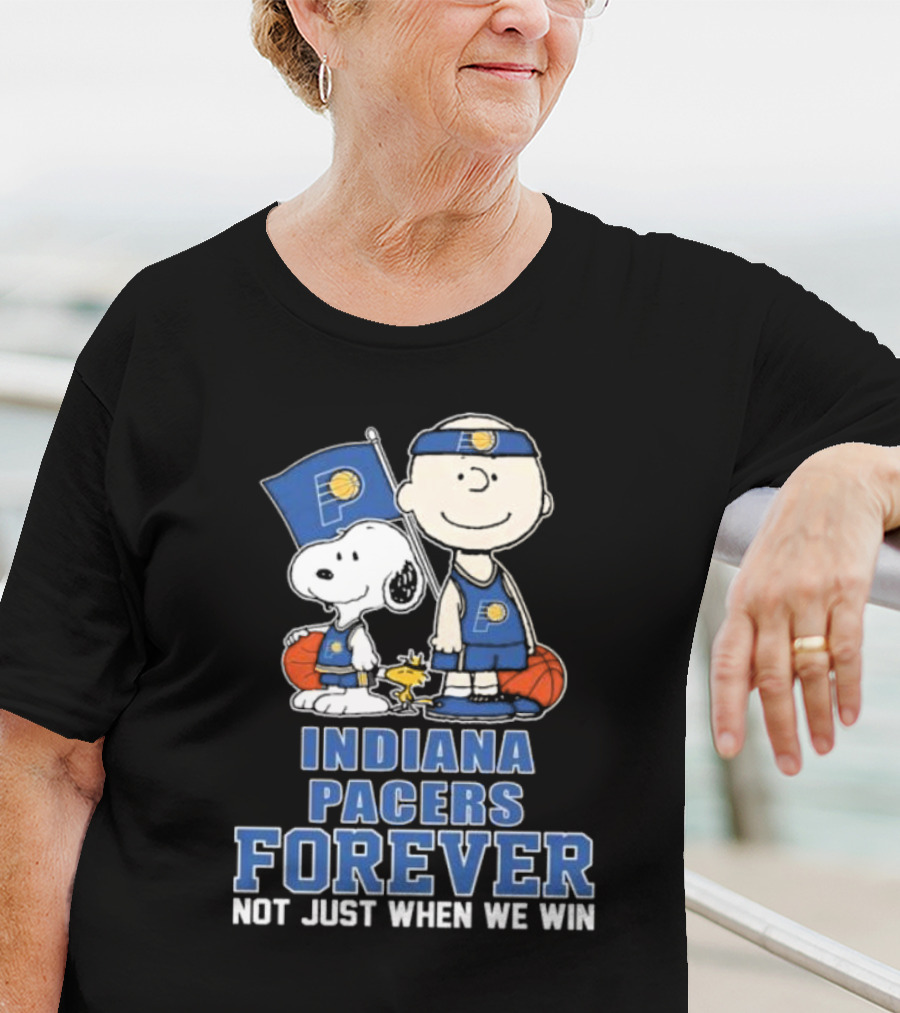 Snoopy Charlie Brown Woodstock Indiana Pacers Forever Not Just When We Win T-Shirt