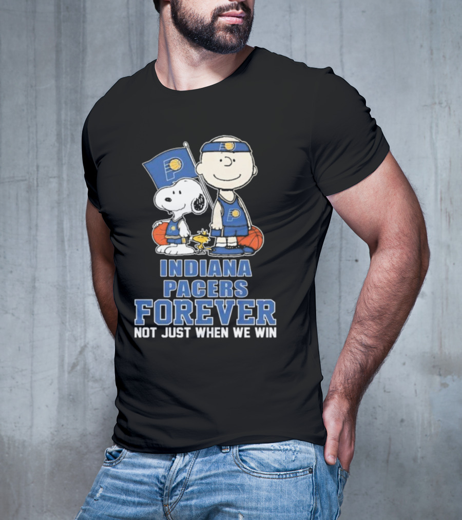 Snoopy Charlie Brown Woodstock Indiana Pacers Forever Not Just When We Win T-Shirt