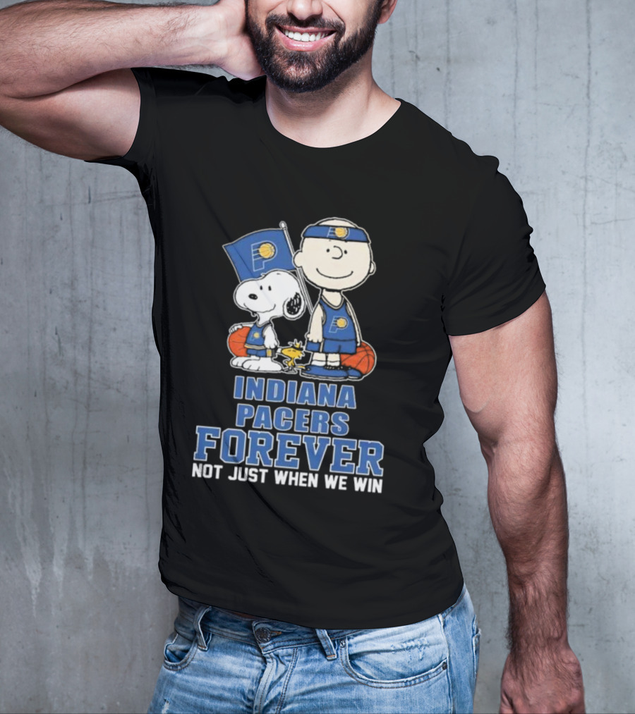 Snoopy Charlie Brown Woodstock Indiana Pacers Forever Not Just When We Win T-Shirt