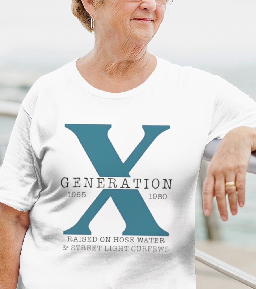 Generation X 1965 1980 Raised On Hose Water Street Light Curfews T-Shirt