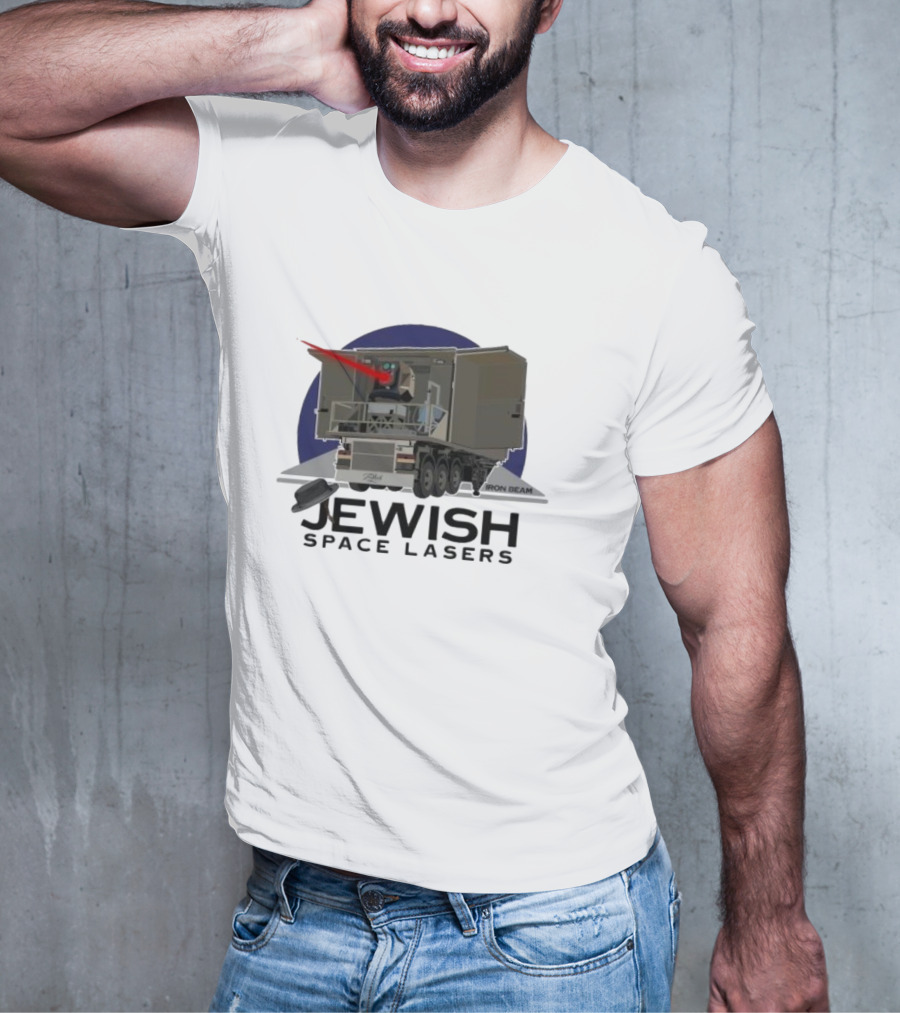 Jewish Space Lasers Iron Beam Truck With Laser Cannon T-Shirt