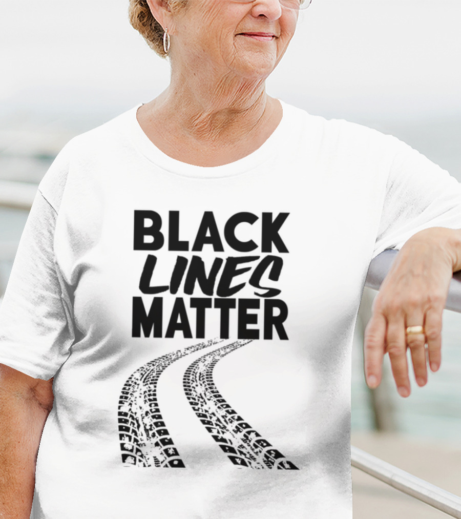 Black Lines Matter Tire Tracks T-Shirt