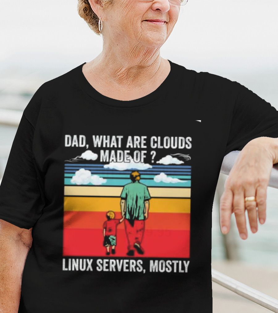 Dad What Are Clouds Made Of Linux Servers Mostly Vintage Style Retro Colors T-Shirt