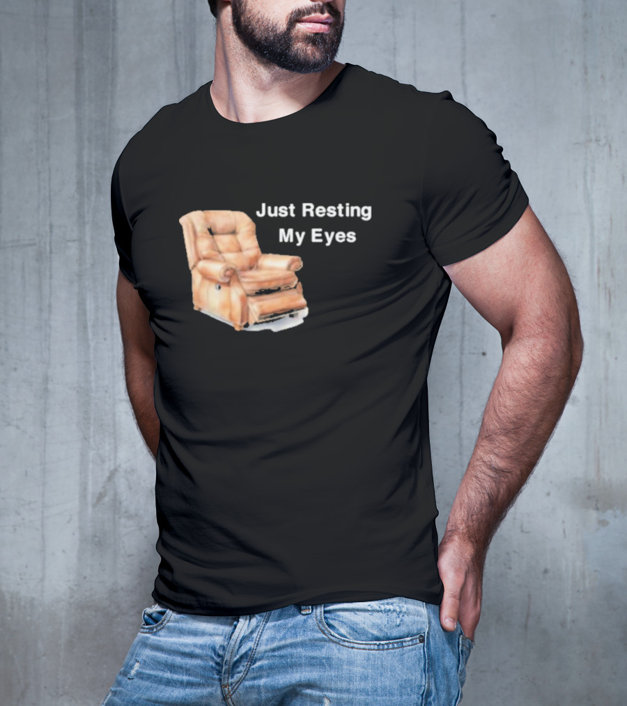 Just Resting My Eyes Power Nap Recliner Chair T-Shirt