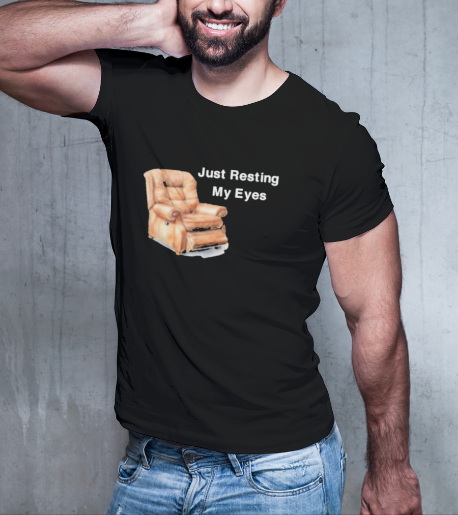 Just Resting My Eyes Power Nap Recliner Chair T-Shirt