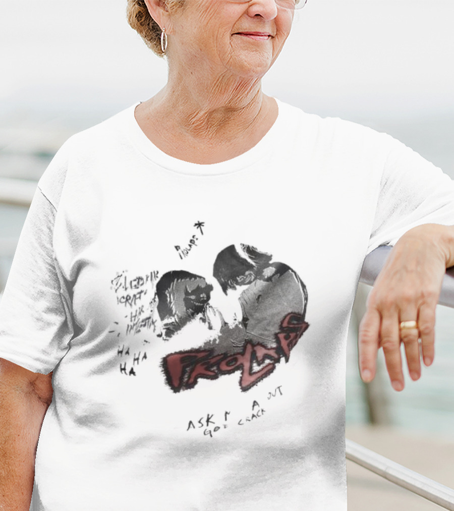 Prolaps Ask Me About God Crack Bleeding Heart Hi Five Hints HA HA HA T-Shirt