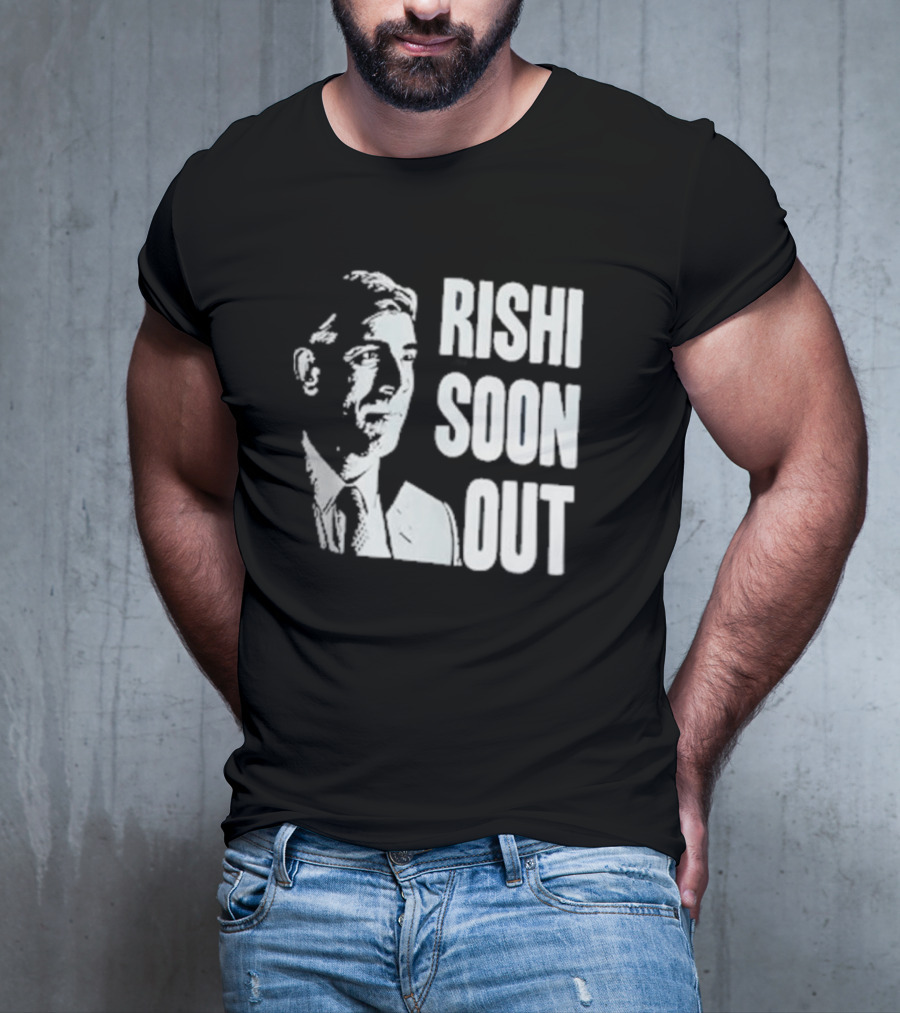 Rishi Soon Out Political T-Shirt