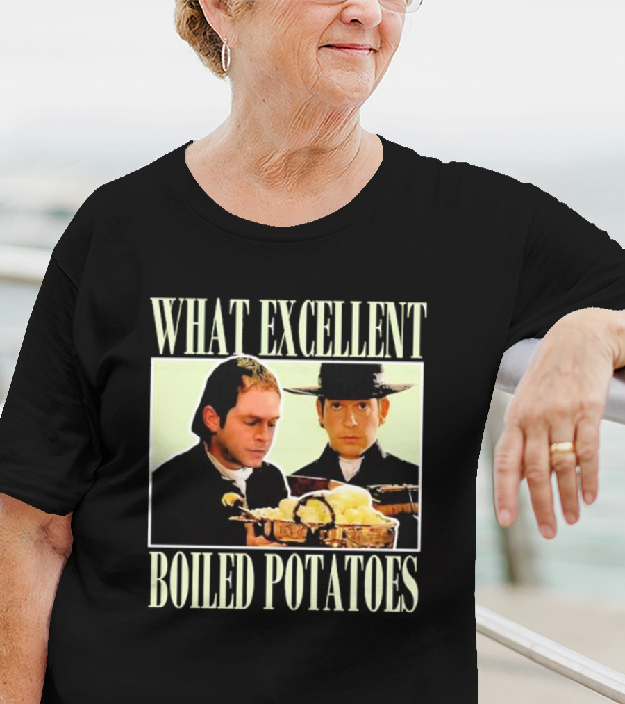 Vintage What Excellent Boiled Potatoes Iconic Scene Classic Movie Moment T-Shirt