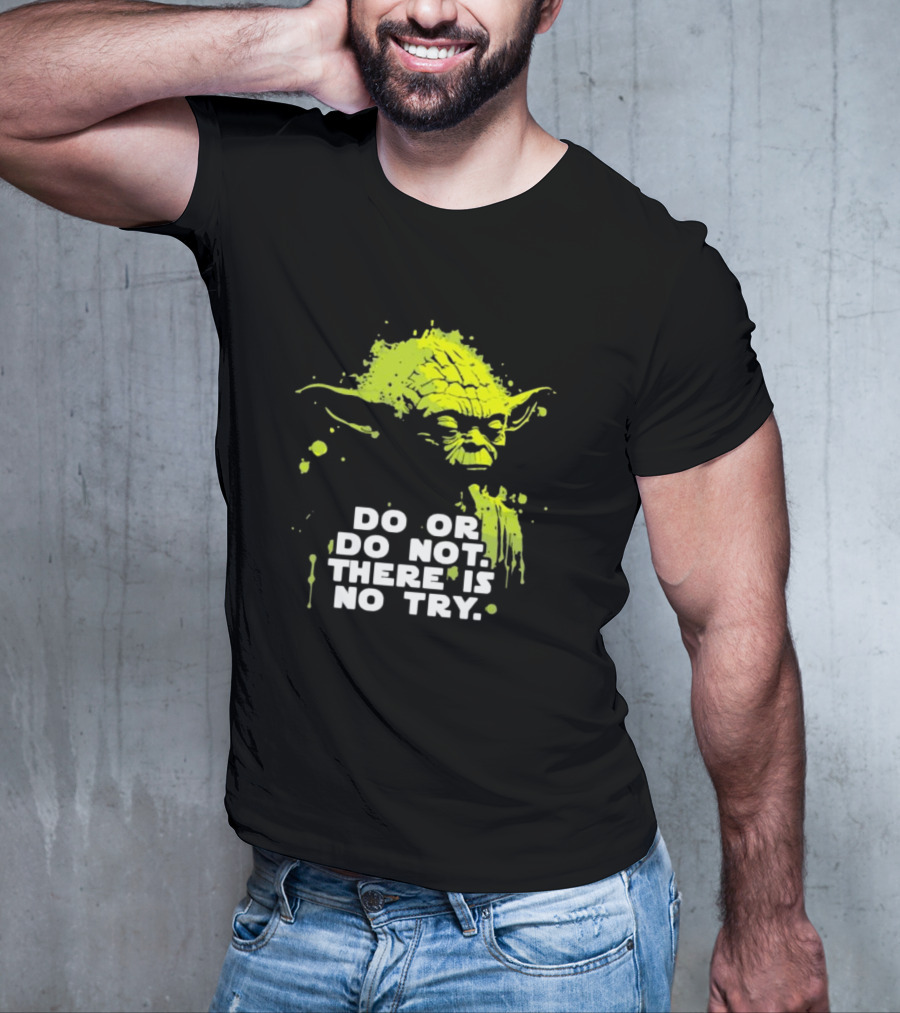 Yoda Do Or Do Not There Is No Try Jedi Wisdom T-Shirt