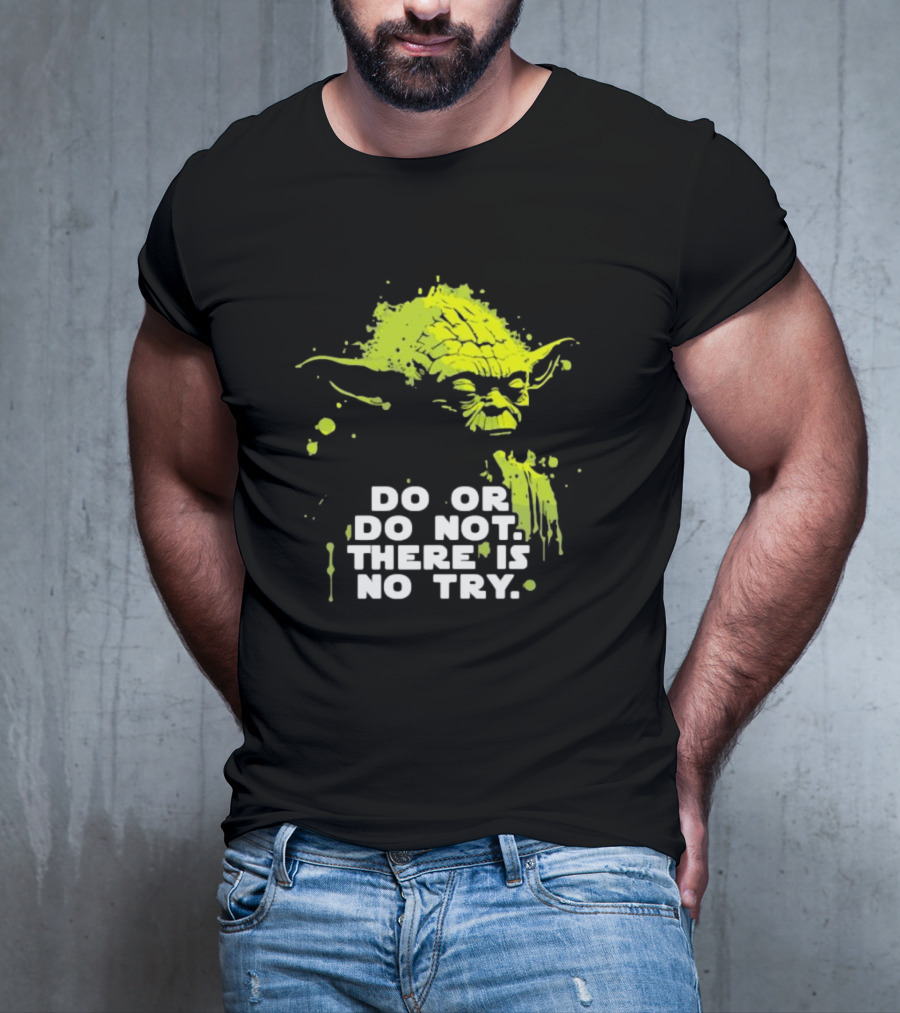 Yoda Do Or Do Not There Is No Try Jedi Wisdom T-Shirt