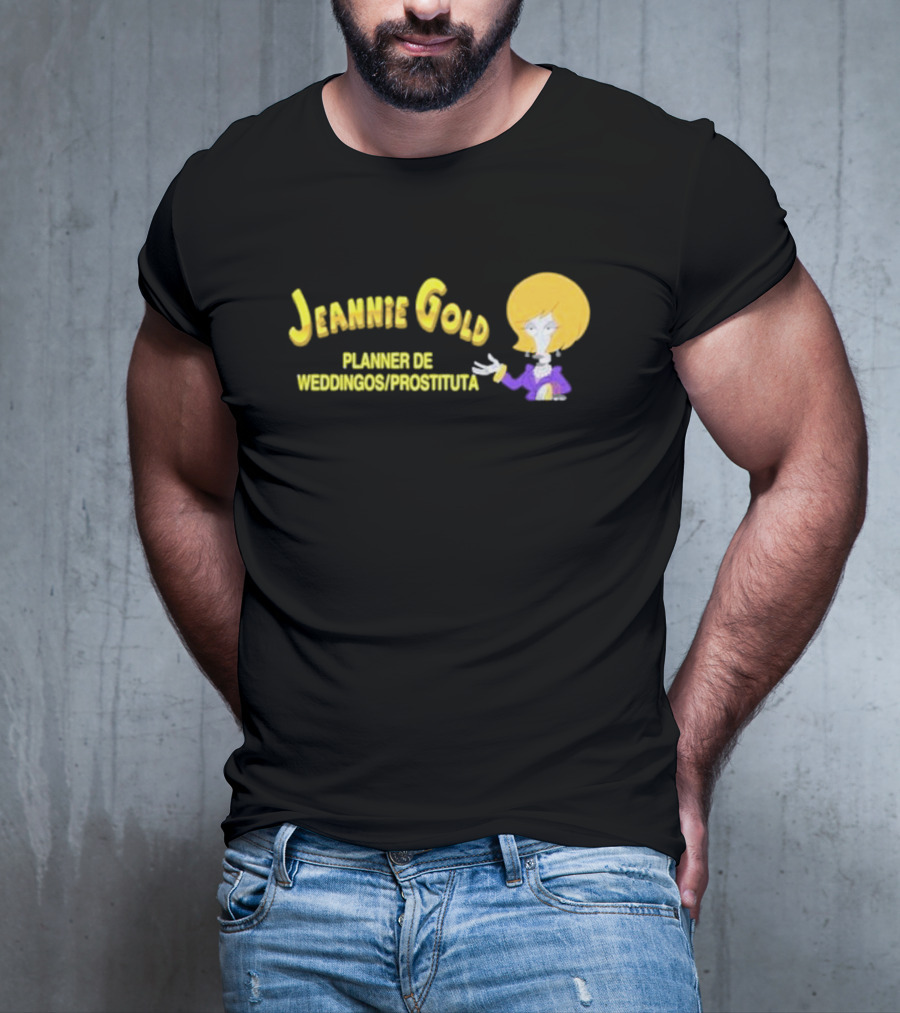 Jeannie Gold Planner De Weddingos Prostituta T-Shirt