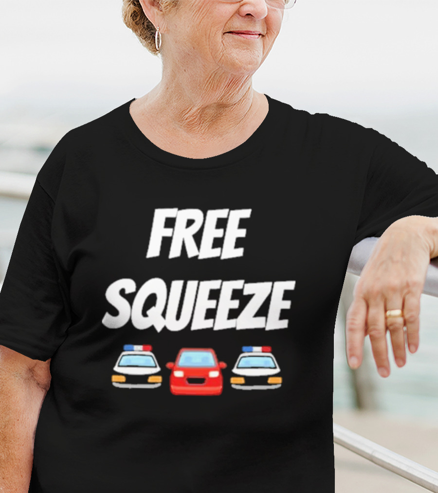 FREE SQUEEZE POLICE CARS RED VEHICLE HUMOR T-Shirt