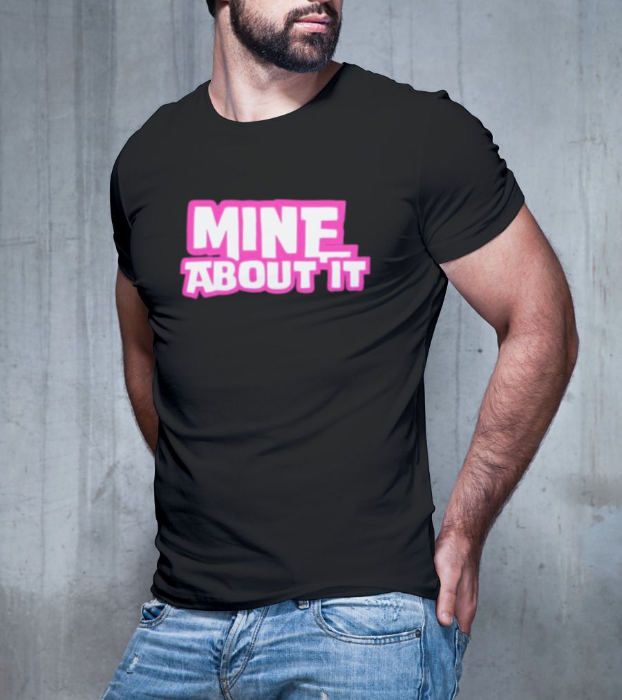Gorilla Pool Mine About It Pink T-Shirt